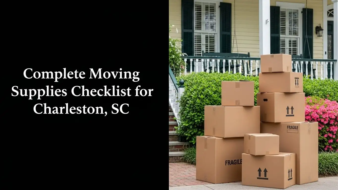 Complete Moving Supplies Checklist for Charleston, SC